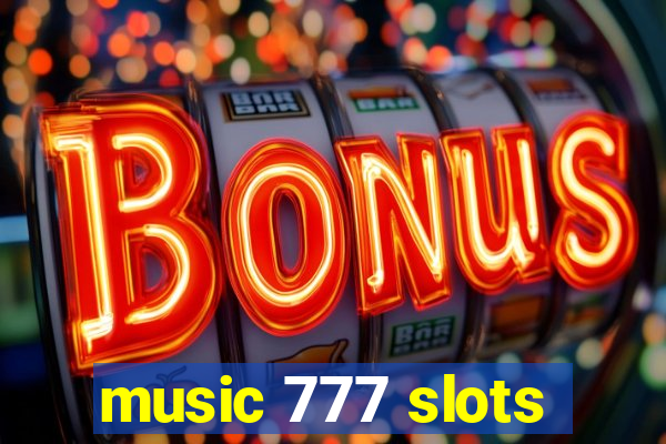 music 777 slots